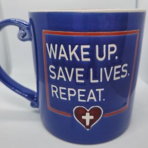"Wake Up. Save Lives. Repeat." Mug